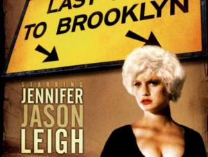 Jennifer Jason Leigh: „Last Exit to Brooklyn”