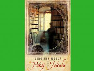 Virginia Woolf, jakiej dotąd nie znaliśmy